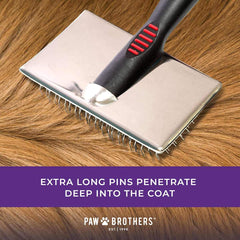 Diseño plano slicker de Paw Brothers para un cepillado suave