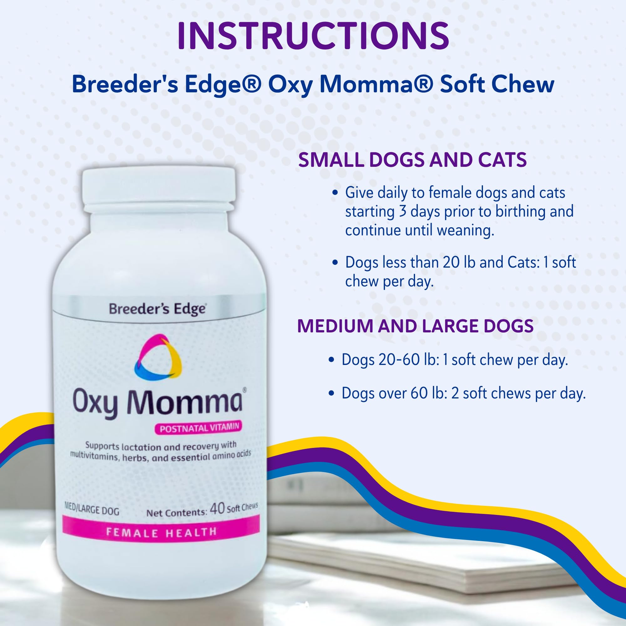 Breeder's Edge Oxy Momma Soft Chews textura suave para administración diaria.