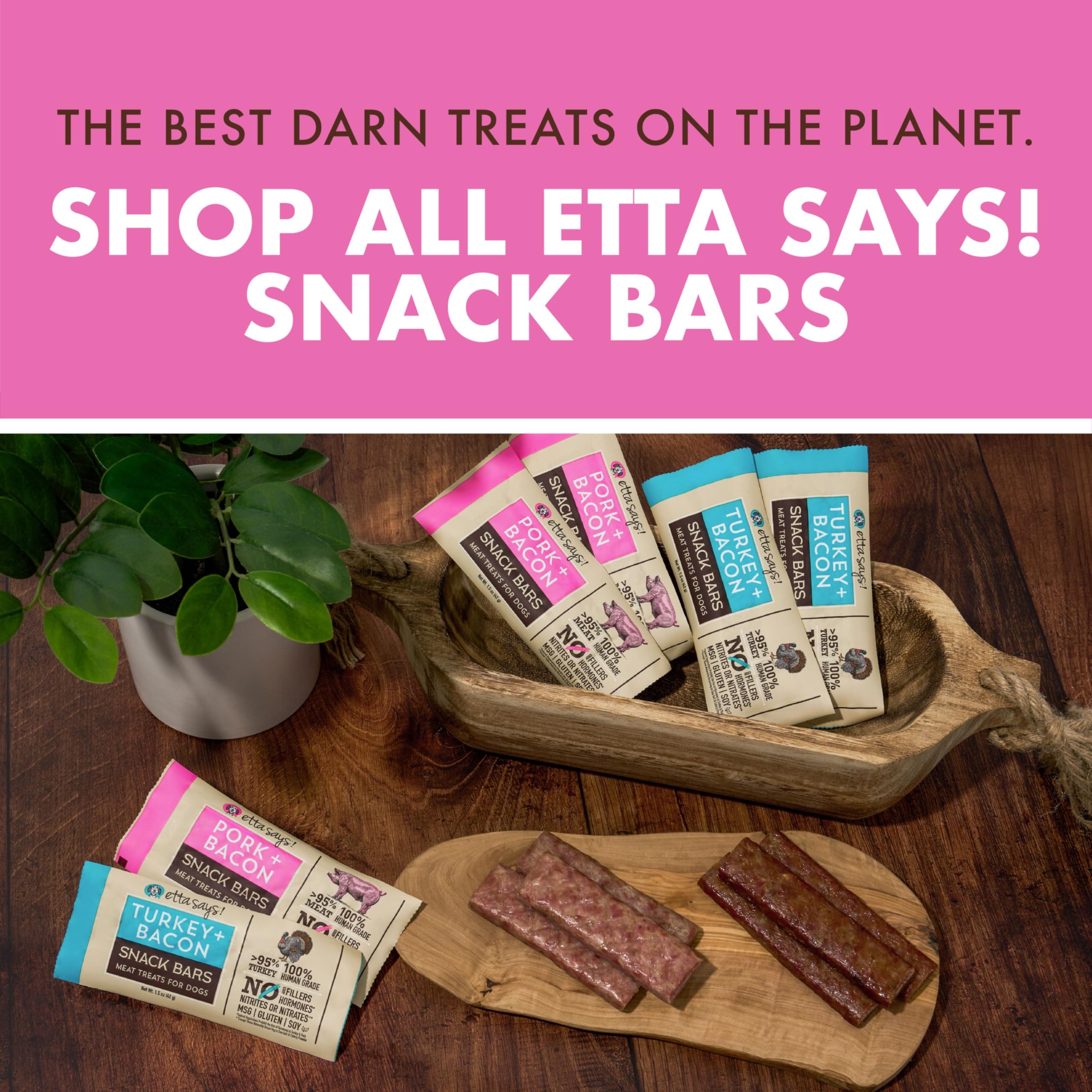 etta says! sin conservantes artificiales, colorantes ni rellenos, snack natural para perros.
