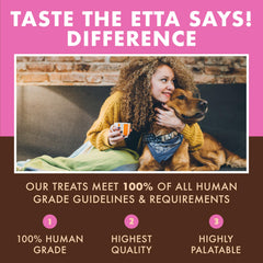 etta says! textura masticable y sabrosa, snack premium para perros activos.